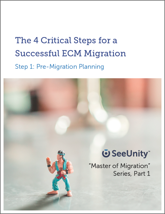 SeeUnity: ECM Migration Best Practices Whitepaper, Part 1